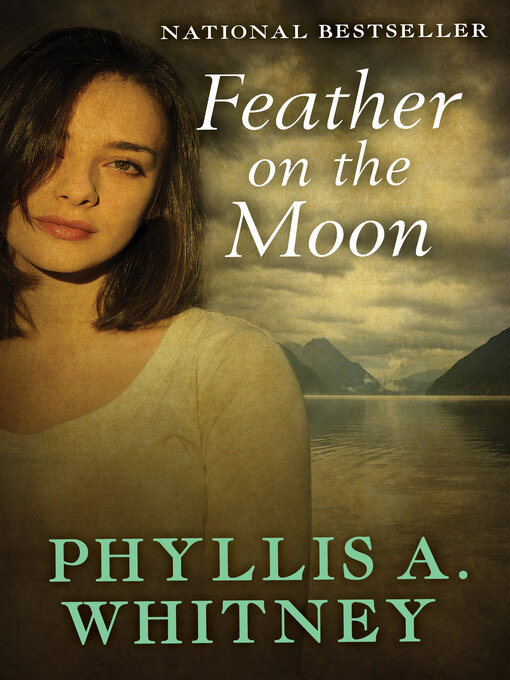 Title details for Feather on the Moon by Phyllis A. Whitney - Available